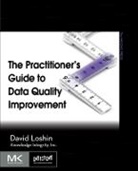 David Loshin, David (President Loshin - Practitioner''s Guide to Data Quality Improvement