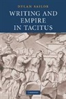 Dylan Sailor, Dylan (University of California Sailor, Sailor Dylan - Writing and Empire in Tacitus