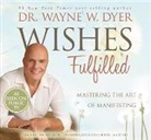 Wayne W. Dyer - Wishes Fulfilled