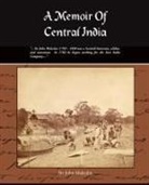 John Malcolm, Sir John Malcolm - A Memoir of Central India