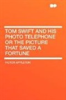 Victor Appleton, Victor Ii Appleton - Tom Swift and His Photo Telephone Or the