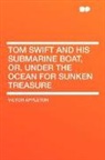 Victor Appleton, Victor II Appleton - Tom Swift and His Submarine Boat, Or, Un