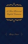 Henry Sweet - A Short Historical English Grammar