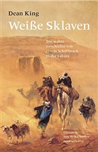 Dean King - Weiße Sklaven