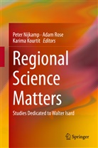 Karima Kourtit, Peter Nijkamp, Ada Rose, Adam Rose - Regional Science Matters