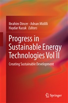 Ibrahim Dincer, Haydar Kucuk, Adna Midilli, Adnan Midilli - Progress in Sustainable Energy Technologies Vol II