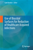 Gad Borkow, Gadi Borkow - Use of Biocidal Surfaces for Reduction of Healthcare Acquired Infections