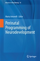 Marta Antonelli, Marta C. Antonelli, Mart C Antonelli, Marta C Antonelli - Perinatal Programming of Neurodevelopment