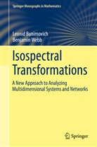 Leoni Bunimovich, Leonid Bunimovich, Benjamin Webb - Isospectral Transformations: A New Approach to Analyzing Multidimensional Systems and Networks