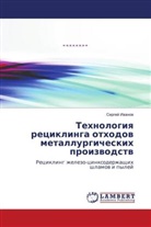 Sergej Ivanov, Sergey Ivanov, Sergej Iwanow - Tehnologiq reciklinga othodow metallurgicheskih proizwodstw