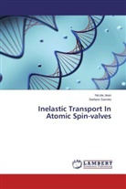 Nicol Jean, Nicola Jean, Stefano Sanvito - Inelastic Transport In Atomic Spin-valves