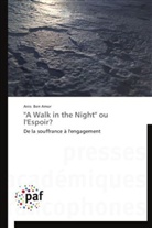 Amor-a, Anis Ben Amor - A walk in the night ou l espoir?