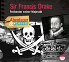 Robert Steudtner, Diverse - Abenteuer & Wissen: Sir Francis Drake, 1 Audio-CD (Audio book)