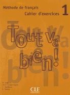 AUGE, H. Augé, M.D. Canada Pujols, C. et al. Marlhens - Tout va bien ! méthode de français, 1 : cahier d'exercices