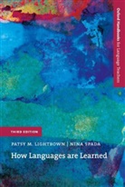 Patsy M. Lightbown, Patsy M. Lightbrown, Nina Spada - How Languages Are Learned