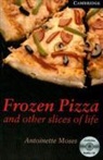 Antoinette Moses - Frozen Pizza and Other Slices of Life