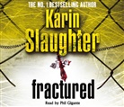 Karin Slaughter, Phil Gigante - Fractured (Hörbuch)