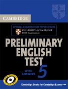 Cambridge ESOL - Cambridge Preliminary English Test - Bd. 5: Cambridge Preliminary English Test 5 Student Book with Answers