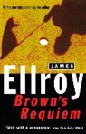 James Ellroy - Brown's Requiem
