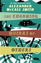 Alexander McCall Smith, Alexander McCall Smith - The Charming Quirks of Others