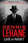 Dennis Lehane - Live by Night