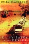 Julia Blackburn - Daisy Bates in the Desert