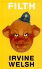 Irvine Welsh - Filth