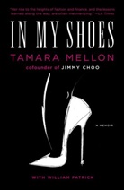 Tamara Mellon, Tamara Y. Mellon, Tamara/ Patrick Mellon, William Patrick - In My Shoes