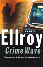 James Ellroy - Crime Wave