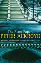 Peter Ackroyd - The Plato Papers