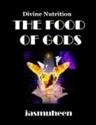 Jasmuheen - The Food of Gods