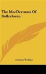 Anthony Trollope - The Macdermots of Ballycloran
