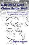 Aaron Barlow - How Much Does Chaos Scare You?