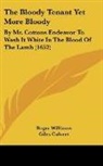 Giles Calvert, Roger Williams - The Bloody Tenant Yet More Bloody: By Mr