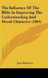 John Matthews - The Influence of the Bible in Improving
