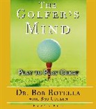 Bob Rotella, Robert J. Rotella, Robert J./ Cullen Rotella, Bob Rotella - The Golfer's Mind