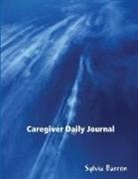 Sylvia Barron Baca, Sylvia Barron - Caregiver Daily Journal