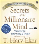 T Harv Eker, T. Harv Eker, T. Harv Eker - Secrets of the Millionaire Mind