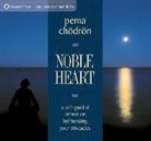 Pema Ch?dr?n, Pema Chodron - Noble Heart audio CD (Hörbuch)