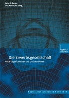 A Berger, A Berger, Peter A. Berger, Dir Konietzka, Dirk Konietzka - Die Erwerbsgesellschaft