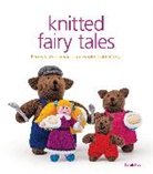 S Keen, S. Keen, Sarah Keen - Knitted Fairy Tales