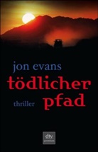 Jon Evans - Tödlicher Pfad