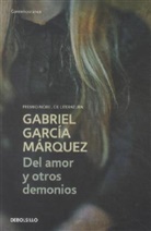 Gabriel Garcia Marquez, Gabriel García Márquez, Gabriel Garcia Marquez, Garcia Marquez - Del Amor y Otros Demonios