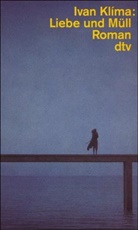 Ivan Klima, Ivan Klíma - Liebe und Müll