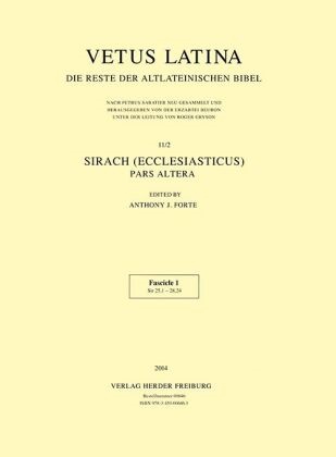 Anthony J. Forte, Anthon J Forte, Anthony J Forte - Vetus Latina - 11/2: Sirach (Ecclesiasticus) - Pars altera - Fascicle 1 Sir 25,1 - 28,24