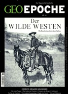 Jörg-Uwe Albig, Tim Wehrmann, Peter-Matthias Gaede, Michae Schaper, Michael Schaper - Geo Epoche - 68: GEO Epoche / GEO Epoche 68/2014 - Der Wilde Westen