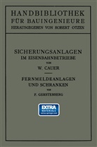 Wilhelm Adolf Eduard Cauer - Sicherungsanlagen im Eisenbahnbetriebe