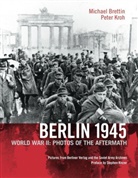 Michael Brettin, Peter Kroh, Otto Donath, Peter Kroh, Eva Schweitzer - Berlin 1945