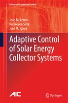 José M Igreja, José M. Igreja, João Lemos, João M Lemos, João M. Lemos, Ru Neves-Silva... - Adaptive Control of Solar Energy Collector Systems