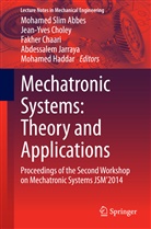 Mohamed Slim Abbes, Fakher Chaari, Fakher Chaari et al, Jean-Yve Choley, Jean-Yves Choley, Mohamed Haddar... - Mechatronic Systems: Theory and Applications